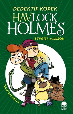 Sevgili Mırrrson-Dedektif Köpek Havlock Holmes