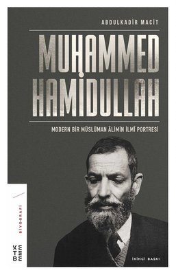 Muhammed Hamidullah-Modern Bir Müslüman Aliminin İlmi Portresi