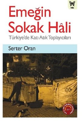 Emeğin Sokak Hali-Türkiye'de Katı Atık Toplayıcıları
