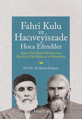 Fahri Kulu ve Hacıveyiszade Hoca Efendiler