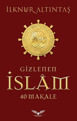 Gizlenen İslam 40 Makale