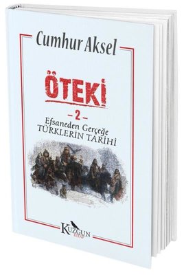 Öteki 2-Efsaneden Gerçeğe Türklerin Tarihi