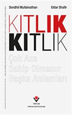 Kıtlık-Çok Aza Sahip Olmanın Başka Anlamları