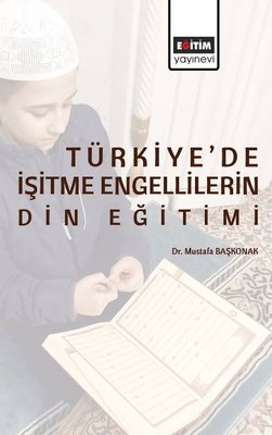 Türkiye'de İşitme Engellilerin Din Eğitimi