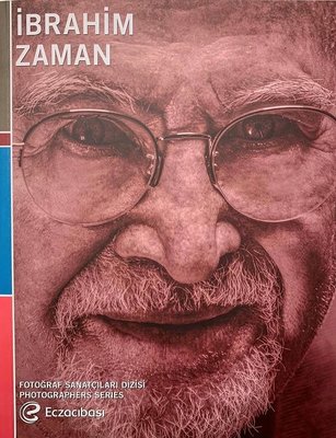 İbrahim Zaman Retrospektifi-Fotoğraf Sanatçıları Dizisi 10