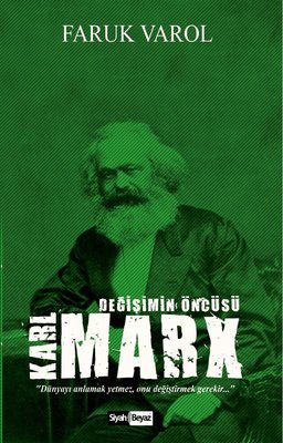 Karl Marx-Değişimin Öncüsü