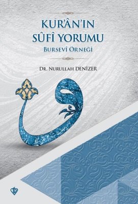 Kur'an'ın Sufi Yorumu-Bursevi Örneği