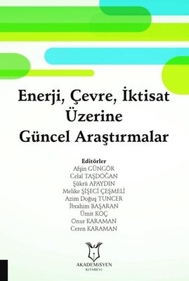 Enerji Çevre İktisat Üzerine Güncel Araştırmalar