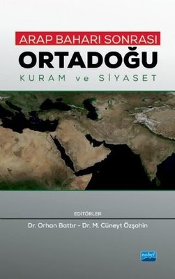 Arap Baharı Sonrası-Ortadoğu Kuram ve Siyaset