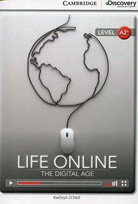 A2+ Life Online: The Digital Age (Book with Online Access code) Interactive Readers