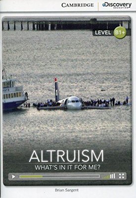 B1+ Altruism: What's in it for Me? (Book with Online Access code) Interactive Readers