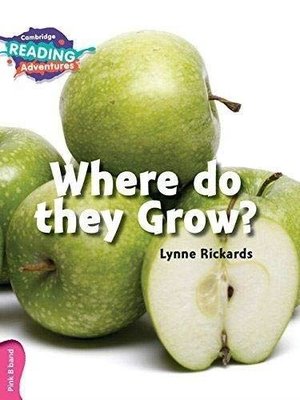 Pink B Band- Where Do they Grow? Reading Adventures
