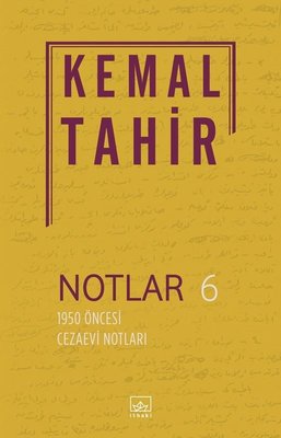 Notlar 6-1950 Öncesi Cezaevi Notları Notlar 6-1950 Öncesi Cezaevi Notları