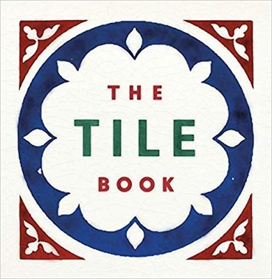 The Tile Book: History Pattern Design (Victoria and Albert Museum)