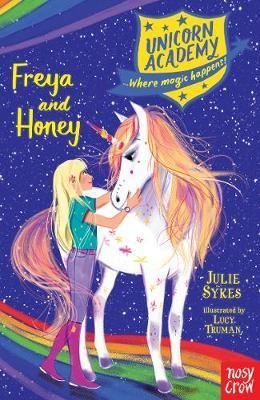 Unicorn Academy: Freya and Honey (Unicorn Academy: Where Magic Happens)