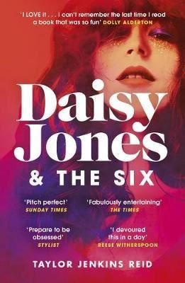 Daisy Jones and The Six: Read the hit novel everyones talking about