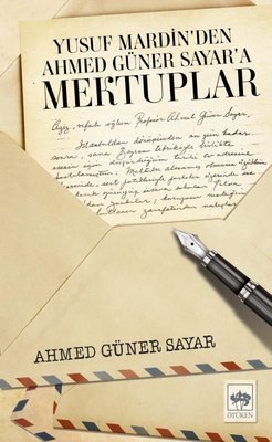 Yusuf Mardin'den Ahmed Güner Sayar'a Mektuplar