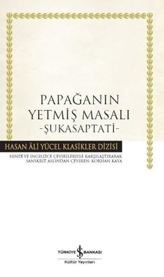 Papağanın Yetmiş Masalı: Şukasaptati-Hasan Ali Yücel Klasikler