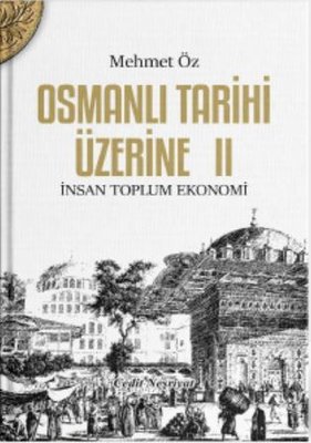 Osmanlı Tarihi Üzeirne 2-İnsan Toplum Ekonomi