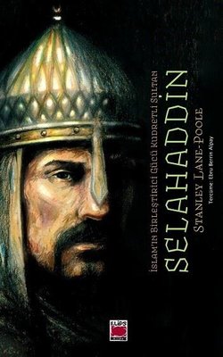 Selahaddin-İslam'ın Birleştirici Gücü Kudretli Sultan