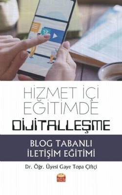 Hizmet İçi Eğitimde Dijitalleşme-Blog Tabanlı İletişim Eğitimi