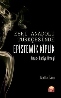 Eski Anadolu Türkçesinde Epistemik Kiplik Kısas-ı Enbiya Örneği