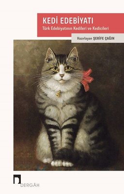 Kedi Edebiyatı Türk Edebiyatının Kedileri ve Kedicileri