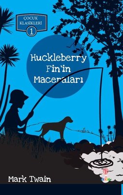 Huckleberry Fin'in Maceraları-Çocuk Klasikleri 1