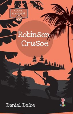 Robinson Crusoe-Çocuk Klasikleri 33
