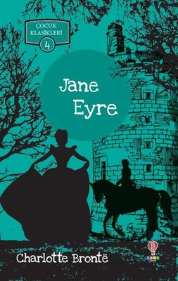 Jane Eyre-Çocuk Klasikleri 4