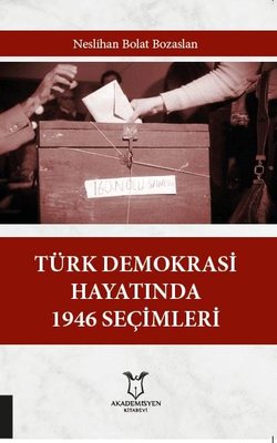 Türk Demokrasi Hayatında 1946 Seçimler