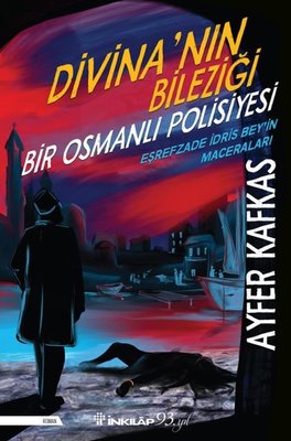 Divina'nın Bileziği-Bir Osmanlı Polisiyesi