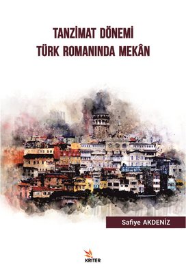 Tanzimant Dönemi Türk Romanında Mekan