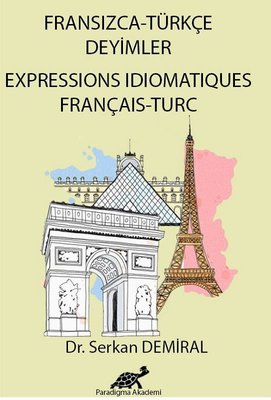Fransızca-Türkçe Deyimler-Expressions Idiomatiques Farnçais-Turc