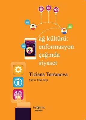 Ağ Kültürü: Enformasyon Çağında Siyaset