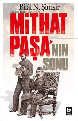 Mithat Paşa'nın Sonu-Fransız Belgelerine Göre