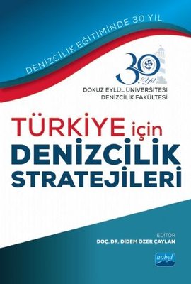 Türkiye İçin Denizcilik Stratejileri