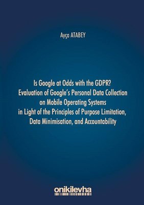 Is Google At Odds With Thw GDPR Evaluation Of Google's Personal Data Collection On Mobile Operating