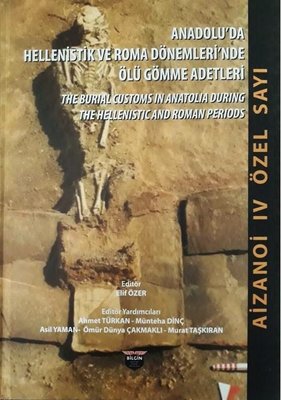 Anadolu'da Hellenistlik ve Roma Dönemleri'nde Ölü Gömme Adetleri