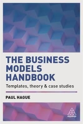 The Business Models Handbook: Templates Theory and Case Studies