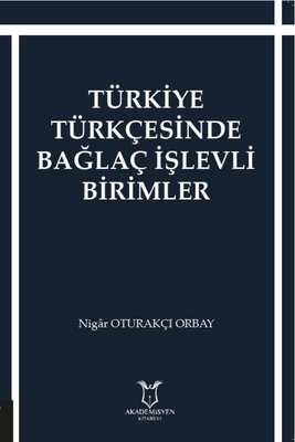 Türkiye Türkçesinde Bağlaç İşlevi Birimleri