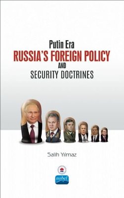 Putin Era Russia'a Foreign Policy and Security Doctrines