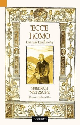 Ecce Homo-Kişi Nasıl Kendisi Olur