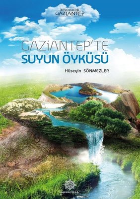 Gaziantep'te Suyun Öyküsü