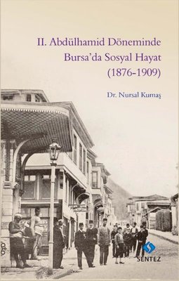 2. Abdülhamid Döneminde Bursa'da Sosyal Hayat 1876-1909