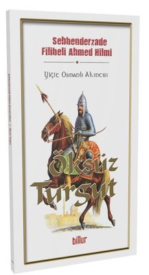 Öksüz Turgut-Yiğit Osmanlı Akıncısı