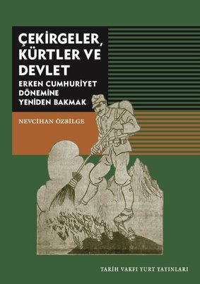 Çekirgeler Kürtler ve Devlet-Erken Cumhuriyet Dönemine Yeniden Bakmak