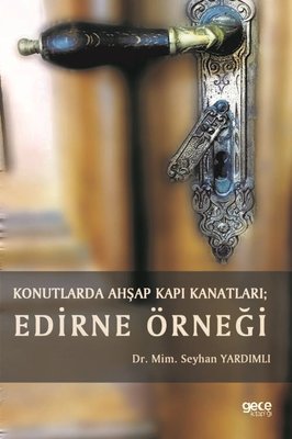 Konutlarda Ahşap Kapı Kanatları: Edirne Örneği