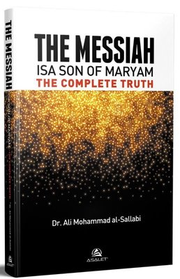 The Messiah İsa Son of Maryam The Complete Truhth