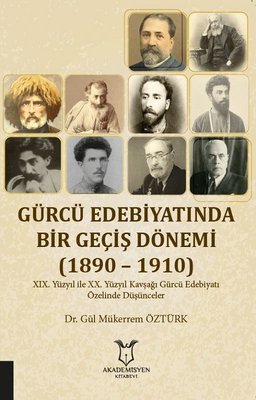 Gürcü Edebiyatında Bir Geçiş Dönemi 1890-1910